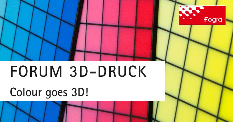 Fogra Forum 3D Druck 2019